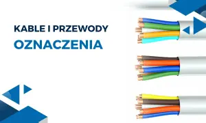 Kable i przewody: oznaczenia. Kolorowe żyły kabli pokazują skróty w elektryce, ułatwiając identyfikację.