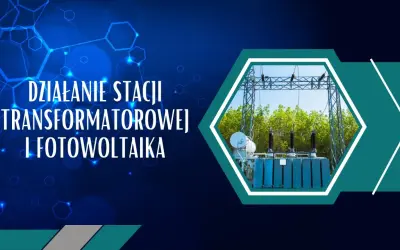 Działanie stacji transformatorowej i fotowoltaika. Kluczowe jest uwzględnienie odległości od transformatora przy planowaniu instalacji fotowoltaicznej.