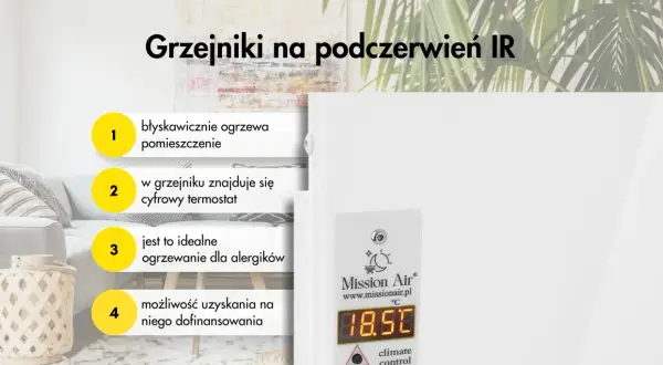 Grzejnik na podczerwień IR błyskawicznie ogrzewa, ma cyfrowy termostat, jest idealny dla alergików i można uzyskać na niego dofinansowanie.