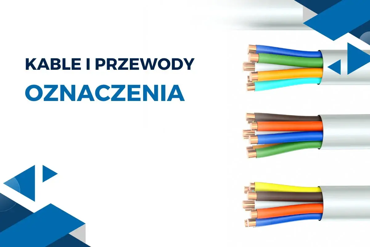 Kable i przewody: oznaczenia. Kolorowe żyły kabli pokazują skróty w elektryce, ułatwiając identyfikację.
