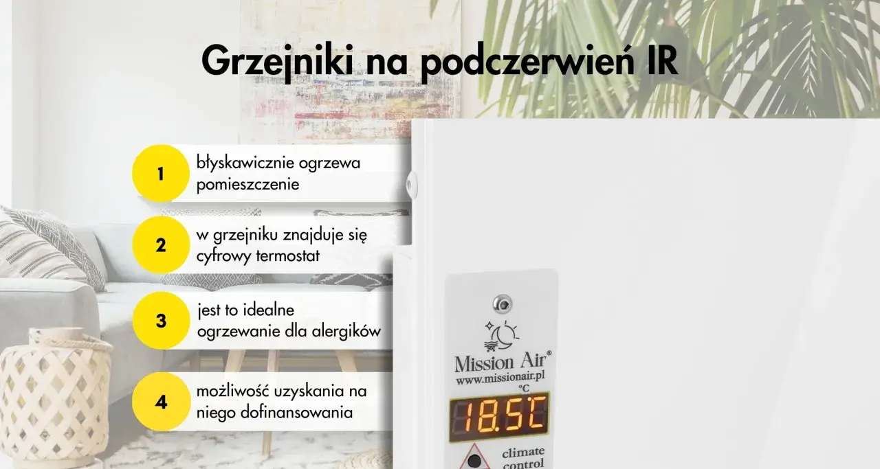 Grzejnik na podczerwień IR błyskawicznie ogrzewa, ma cyfrowy termostat, jest idealny dla alergików i można uzyskać na niego dofinansowanie.