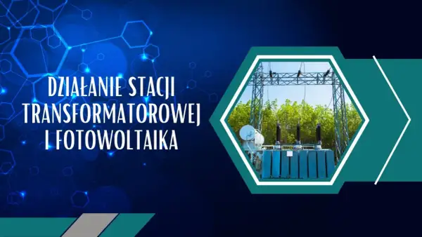 Działanie stacji transformatorowej i fotowoltaika. Kluczowe jest uwzględnienie odległości od transformatora przy planowaniu instalacji fotowoltaicznej.